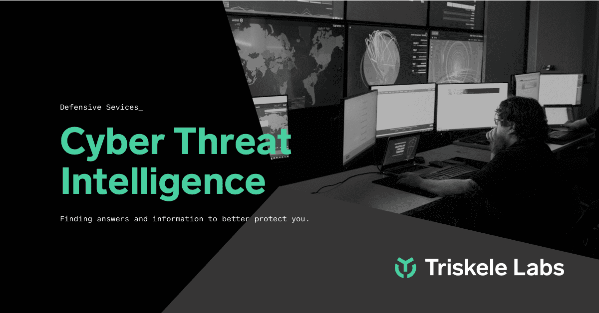 Cyber Threat Intelligence | Triskele Labs